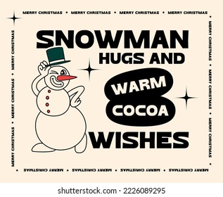 Retro Illustration with Smiling Snowman with Hat and Funny Quote. Vector Character in Vintage Style. Christmas and New Year Modern Card