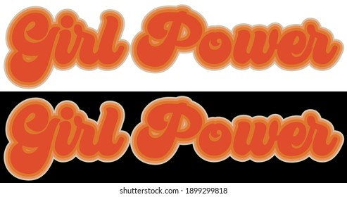Retro inspirational girl power slogan print - Colorful cute calligraphy text illustration for kids and girl tee - t shirt or sticker
