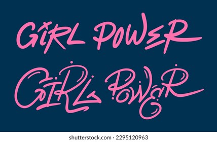 Retro inspirational girl power slogan print. Graffiti urban street style. Colorful cute calligraphy text illustration