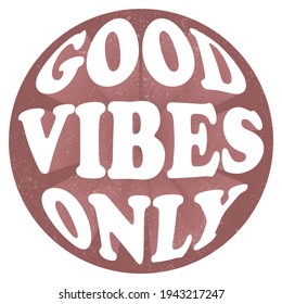 Retro inspirational good vibes only slogan print with 3D effect text for girl - kids tee t shirt or sticker - poster