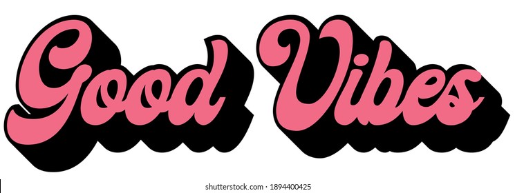 Retro inspirational good vibes slogan print - Colorful cute calligraphy text illustration for kids - girl tee - t shirt and sticker