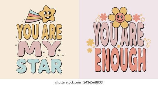 Retro inspirational lettering, you are my star, and you are enough set in groovy style.