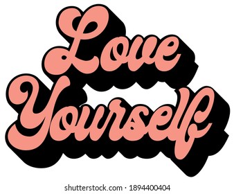 Retro inspirational love yourself slogan print - Colorful cute calligraphy text illustration for kids - girl tee - t shirt and sticker