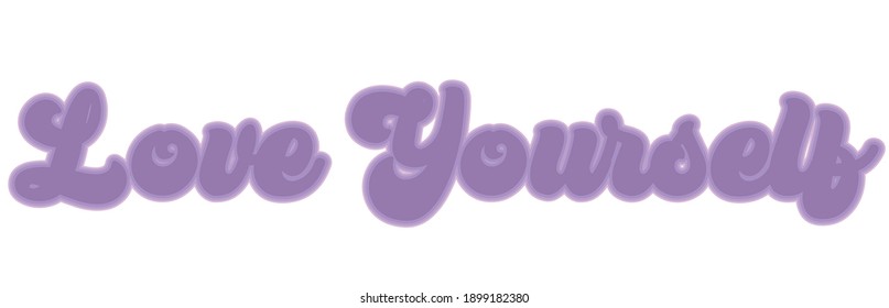 Retro inspirational love yourself slogan print - Colorful cute calligraphy text illustration for kids and girl tee - t shirt or sticker