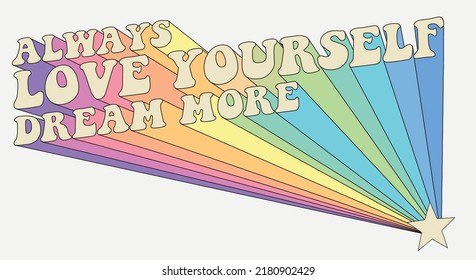 Retro Inspirational Love Yourself Slogan Print With Pastel Colors Rainbow Bridge And Star For Graphic Tee T Shirt Or Sticker Poster - Vector