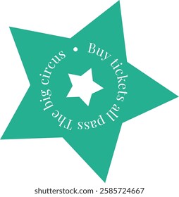 Retro inspired circus ticket design featuring a green star with playful typography. The circular text promotes a big circus event, emphasizing ticket availability and all access passes