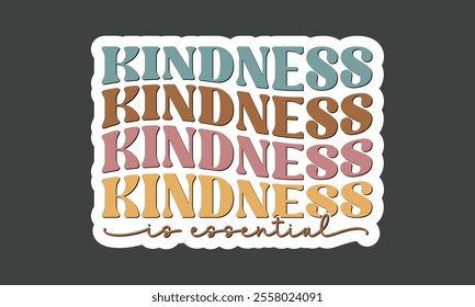 Retro Kindness, Stickers,
EPS Bundle,
Single Design,
Retro  Design
