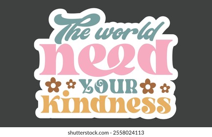 Retro Kindness, Stickers,
EPS Bundle,
Single Design,
Retro  Design
