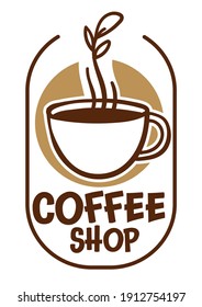 Retro label of coffee shop with cup of hot drink with caffeine. Isolated icon or emblem for products or coffeehouse. Take break and relax. Vintage logotype for establishment. Vector in flat style