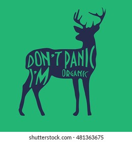 Retro label with Deer Typography is designed to use as butcher shop sign, restaurant menu element, festival symbol, menu icon on your site. Text "Don't Panic I'm Organic" promotes your organic venison