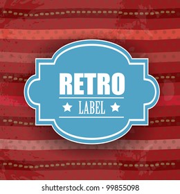 Retro label on vintage grunge background , can e use as icon, sticker, tag or button. EPS 10,