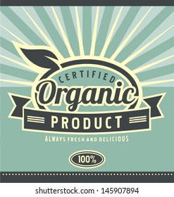 Retro label for organic food. Healthy lifestyle creative artistic concept. Vintage natural product poster design.