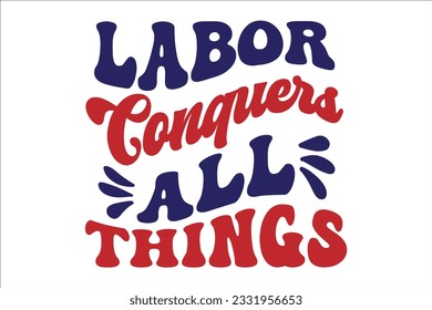 Retro Labor Day SVG, typography, tshirt, svg, png, sublimation, labor day svg design, labor day SVG , labor day cricut , png,eps,svg,dxf svg