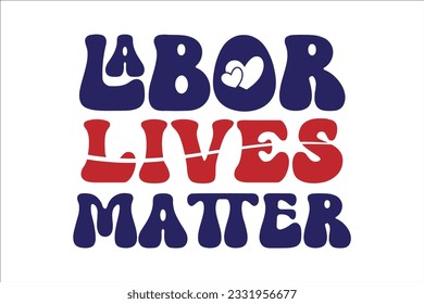 Retro Labor Day SVG, typography, tshirt, svg, png, sublimation, labor day svg design, labor day SVG , labor day cricut , png,eps,svg,dxf svg