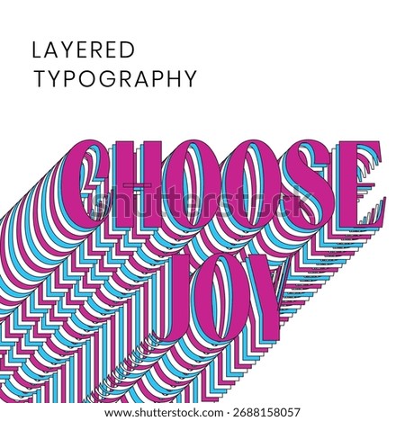 Retro layered typography with phrase "Choose Joy", bold rounded multicolor text in vintage 70s-inspired style, motivational linear vector illustration isolated on white background
