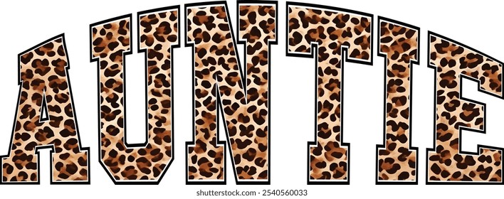 Retro Leopard AUNTIE vector design, Auntie lettering phrase, t shirt design, Isolated on white background, Files for Cutting Cricut and Silhouette, EPS 10 vector file design	
