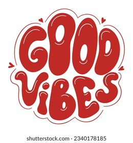 Retro lettering good vibes in circle with hearts