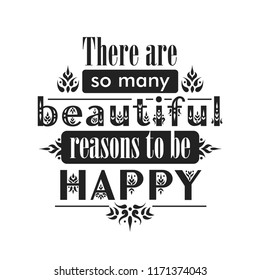 Retro lettering poster "There are so many beautiful reasons to be happy" made of various fonts with decorative elements.