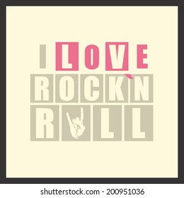 Retro letters "I love Rock`n Rock" in frame. vector illustration