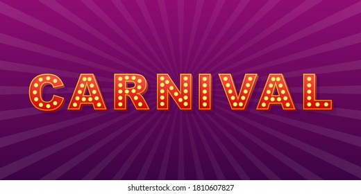 Retro light text carnival. Retro light bulb. Vector stock illustration.