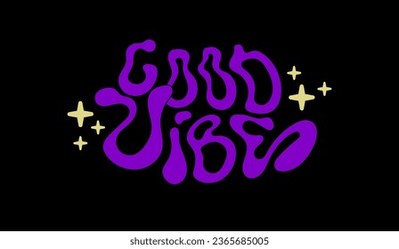 Retro liquid Y2K typographic print. Aesthetic quote "Good vibes" with stars. For T-shirt, hoodie, sweatshirt. Vector graphic