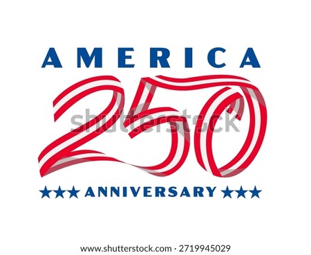 Retro logo style illustration commemorating the 250th anniversary of the American revolution with words America 250 years anniversary in ribbon with red and white stripes on isolated background.