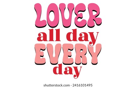 Retro #Lover all day every day, awesome valentine design vector file