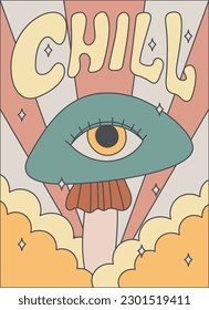 Retro magic hippie banner with Chill text. Psychedelic hand drawn Groovy mushroom with eye. Background in the style of the old 70s.