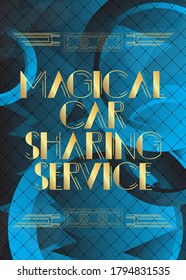 Retro Magical Car Sharing Service text. Decorative greeting card, sign with vintage letters.