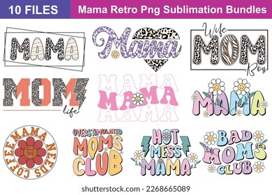 Retro Mama Sublimation Bundle. Quotes about Retro Mama Sublimation , Retro Mama Sublimation  cut files Bundle of 10 svg eps Files for Cutting Machines Cameo Cricut, Retro Mama Sublimation  Quotes svg