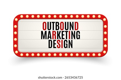 Sinal de letreiro retrô com luzes exibindo a mensagem de design de marketing de saída em negrito, preto e vermelho sobre fundo branco.