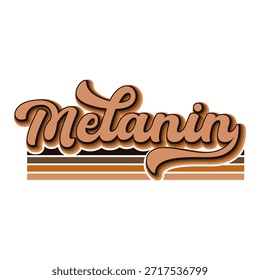 Retro "Melanin" design de t-shirt tipografia com vintage listras horizontais. Ilustração do vetor estilo Groovy 70s em tons marrons terrosos para orgulho negro, empoderamento e cultura afro-americana