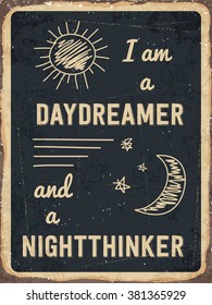 Retro metal sign "I am a daydreamer and a nighttinker .", eps10 vector format