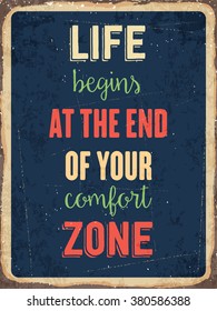 Retro metal sign "  Life begins at the end of your comfort zone", eps10 vector format