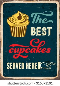 Retro metal sign "The best cupcakes served here", eps10 vector format