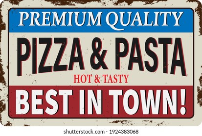 Retro metal signs set for pizzeria and pasta or Italian restaurant. Vintage pizza concept on old, rusty background.