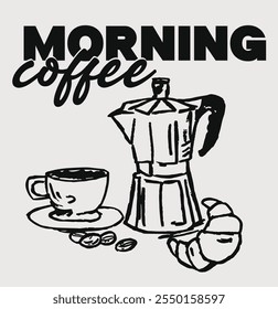 Retro morning coffee slogan graphic print with vintage hand drawing for t-shirt hipster coffee poster sticker - Vector