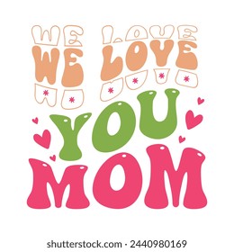 Retro Mother's Day Design, t-shirt, typography, vector, Retro, sublimation design, 