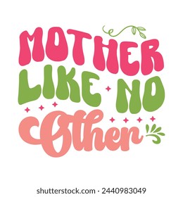 Retro Mother's Day Design, t-shirt, typography, vector, Retro, sublimation design, 