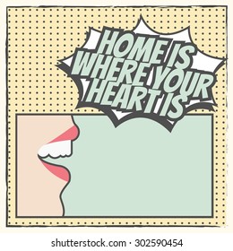 retro motivational background, illustration in vector format, "Home Is Where Your Heart Is"