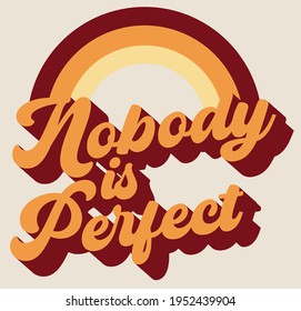 Retro motivational nobody is perfect slogan print with vintage pastel colors rainbow for girl - kids tee t shirt or sticker