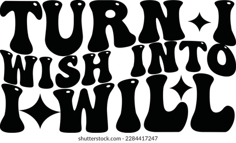 Retro Motivational Quotes T-shirt Design, Vector