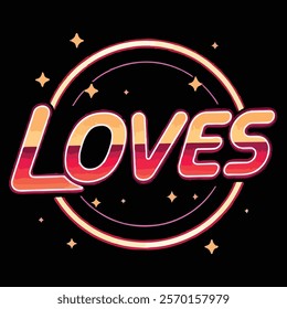 Retro Neon "Loves" T-Shirt Design with Starry Theme