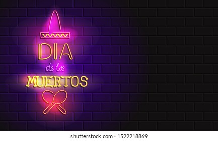 Retro neon sign. Dia de los Muertos. Banner with sombrero and maracas 