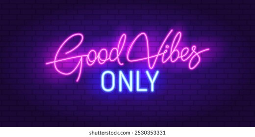 Retro Neon sign Good Vibes Only - neon lamp effect in 90s style. Neon signboard, light banner on brick wall background. Neon sign for night club, music bar, party. Editable vector