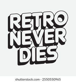 Retro Never Dies - Bold Sans-Serif Typography for Nostalgic Designs