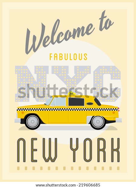 Retro New York Taxi Poster\
Vector Illustration. Advertising New York with vintage yellow taxi\
cab.