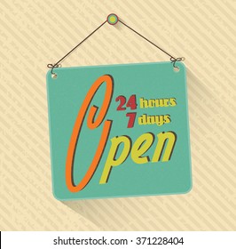 retro open sign. 24 hours 7 days in a week. grunge abstract background. vector