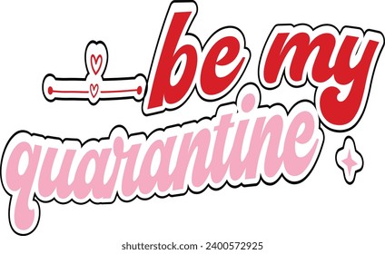 Retro Pandemic valentine Craft Design. T-shirt Design. Illustration