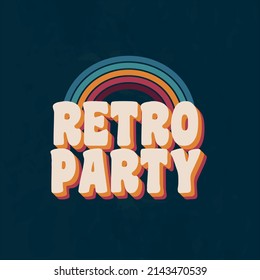 Retro Party. 1970's Retro logo. Trendy hipster design. Vintage Party logo with rainbow icon and lettering 70s. Vector Print for T-shirt, typography.
